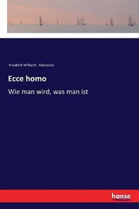 Cover image for Ecce homo: Wie man wird, was man ist