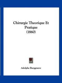 Cover image for Chirurgie Theorique Et Pratique (1860)