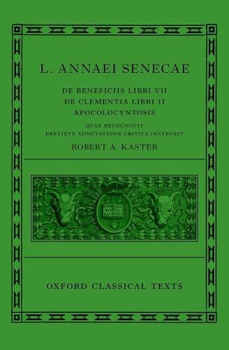 Cover image for Seneca: De Beneficiis (L. Annaei Senecae De beneficiis: Libri VII, De clementia: Libri II, Apocolocyntosis)