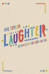 Cover image for Laughter Good Medicine for Body and Soul