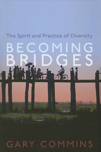 Cover image for Becoming Bridges: The Spirit and Practice of Diversity