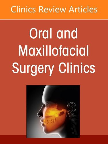 Cover image for Advancements in Personalized Digital Oral Surgery, An Issue of Oral and Maxillofacial Surgery Clinics of North America: Volume 37-3