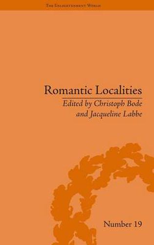 Cover image for Romantic Localities: Europe Writes Place