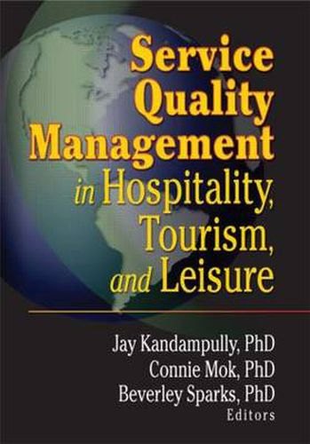 Cover image for Service Quality Management in Hospitality, Tourism, and Leisure