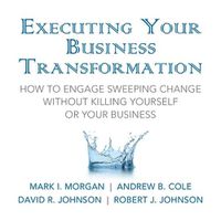 Cover image for Executing Your Business Transformation
