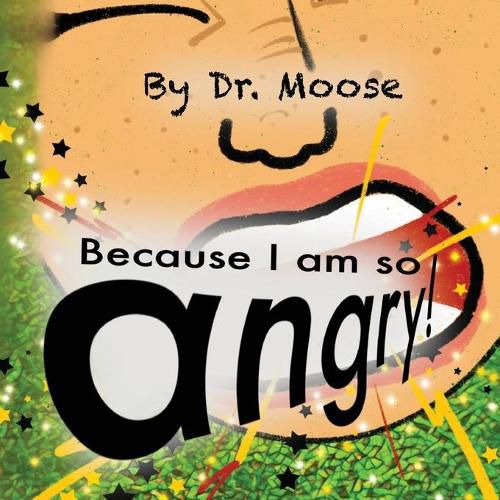 Cover image for Because I Am So Angry!