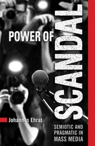 Cover image for Power of Scandal: Semiotic and Pragmatic in Mass Media