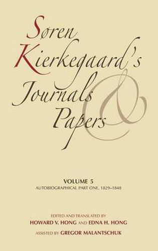 Cover image for Soren Kierkegaard's Journals and Papers, Volume 5: Autobiographical, Part One, 1829-1848
