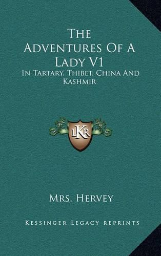 Cover image for The Adventures of a Lady V1: In Tartary, Thibet, China and Kashmir