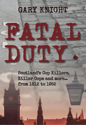 Cover image for Fatal Duty: Cop Killers, Killer Cops & More