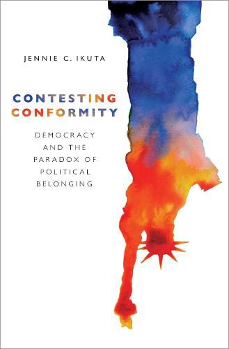 Cover image for Contesting Conformity: Democracy and the Paradox of Political Belonging