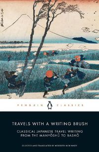 Cover image for Travels with a Writing Brush: Classical Japanese Travel Writing from the Manyoshu to Basho
