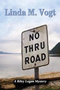 Cover image for No Thru Road: A Riley Logan Mystery