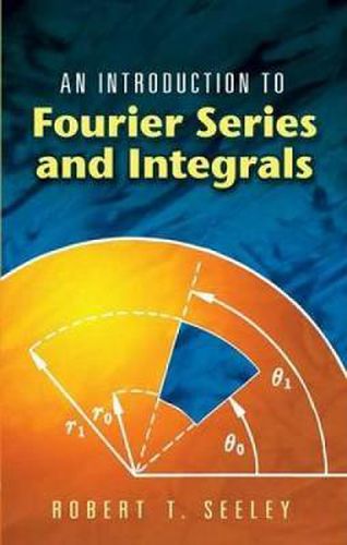 Cover image for An Introduction to Fourier Series and Integrals