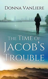 Cover image for The Time of Jacob's Trouble