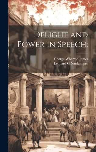 Cover image for Delight and Power in Speech;