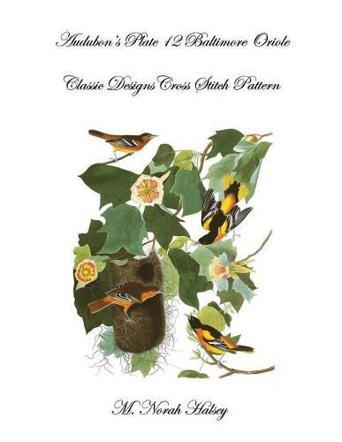 Cover image for Audubon's Plate 12 Baltimore Oriole: Classic Designs Cross Stitch Pattern