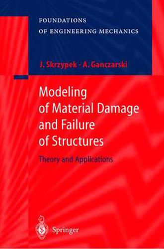 Cover image for Modeling of Material Damage and Failure of Structures: Theory and Applications