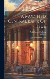 Cover image for A Modified Central Bank Of Issue