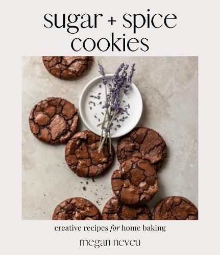 Sugar & Spice: Creative Cookies for Modern Baking