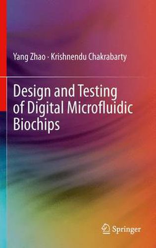 Cover image for Design and Testing of Digital Microfluidic Biochips