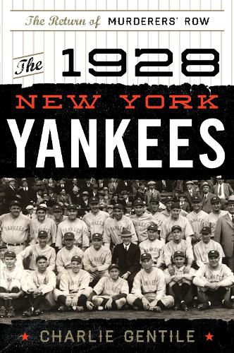 Cover image for The 1928 New York Yankees: The Return of Murderers' Row