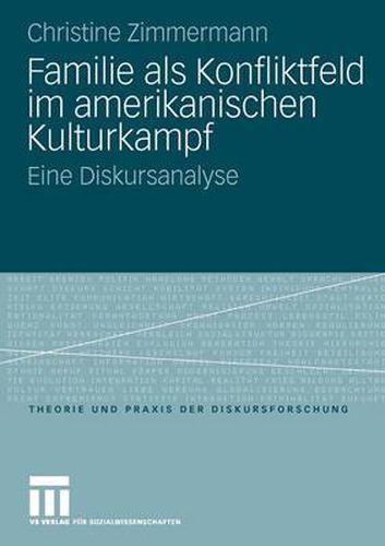 Cover image for Familie als Konfliktfeld im amerikanischen Kulturkampf: Eine Diskursanalyse