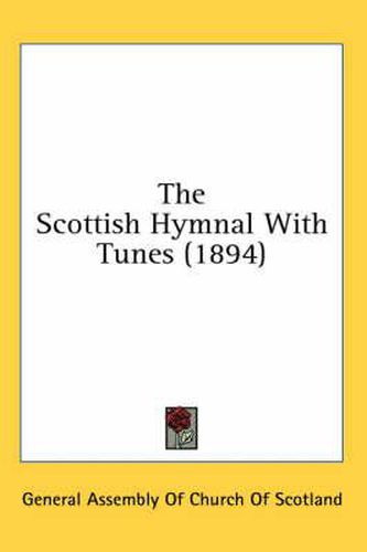 The Scottish Hymnal with Tunes (1894)