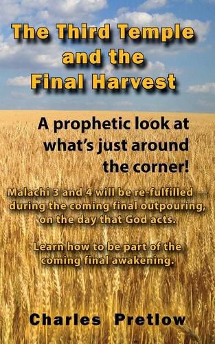 Cover image for The Third Temple and the Final Harvest: A prophetic look at what's just around the corner!