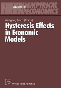 Cover image for Hysteresis Effects in Economic Models