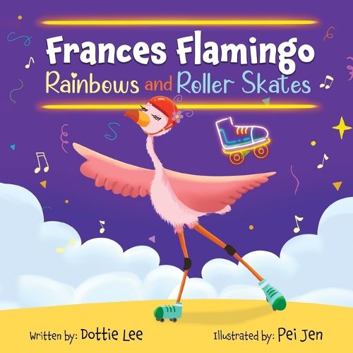 Cover image for Frances Flamingo Rainbow and Roller Skates