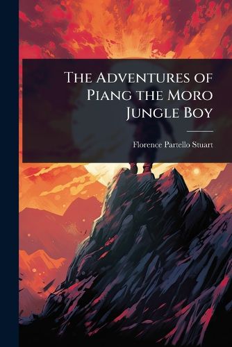 Cover image for The Adventures of Piang the Moro Jungle Boy