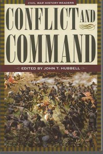 Cover image for Conflict & Command: Civil War History' Readers, Volume 1