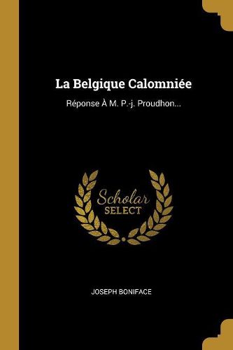 Cover image for La Belgique Calomniee