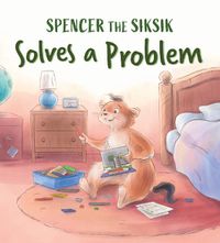 Cover image for Spencer the Siksik Solves a Problem: English Edition