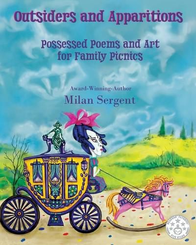 Cover image for Outsiders and Apparitions: Possessed Poems and Art for Family Picnics