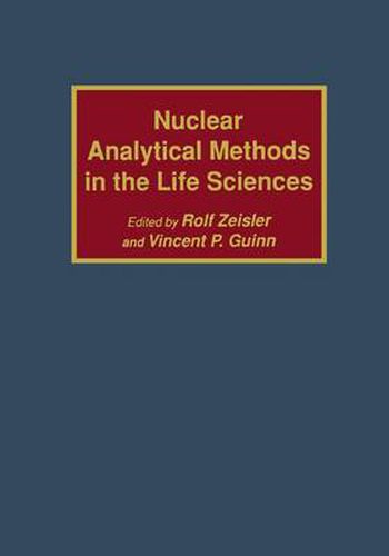 Cover image for Nuclear Analytical Methods in the Life Sciences