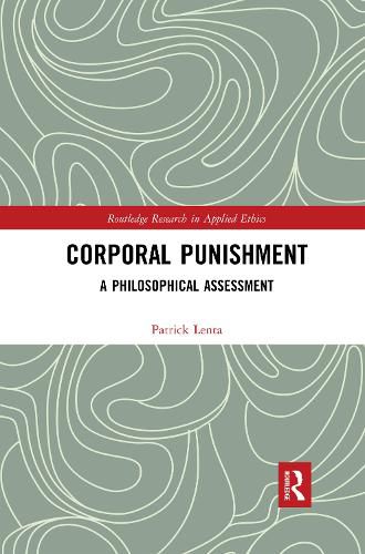 Cover image for Corporal Punishment: A Philosophical Assessment