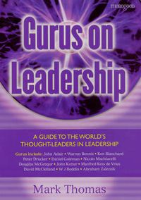 Cover image for Gurus on Leadership: A Guide to the World's Thought-Leaders in Leadership