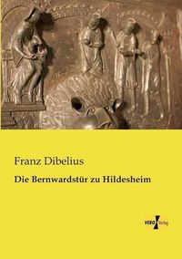 Cover image for Die Bernwardstur zu Hildesheim