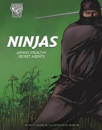 Cover image for Ninjas: Japan's Stealthy Secret Agents