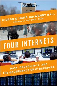 Cover image for Four Internets: Data, Geopolitics, and the Governance of Cyberspace