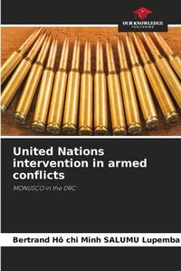 Cover image for United Nations intervention in armed conflicts