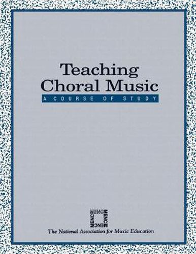 Teaching Choral Music: A Course of Study