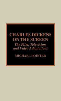 Cover image for Charles Dickens on the Screen