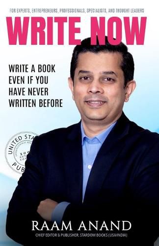 Cover image for Write Now: Write A Book Even If You Have Never Written Before