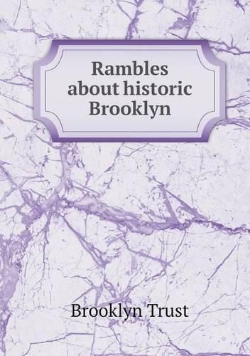 Cover image for Rambles about historic Brooklyn