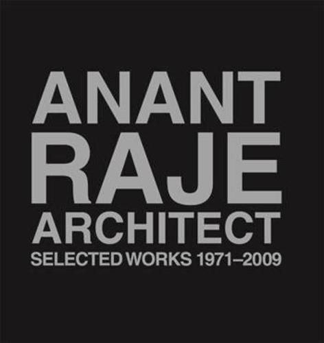 Cover image for Anant Raje Architect - Selected Works, 1971-2009