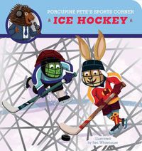 Cover image for Porcupine Pete's Sports Corner: Ice Hockey