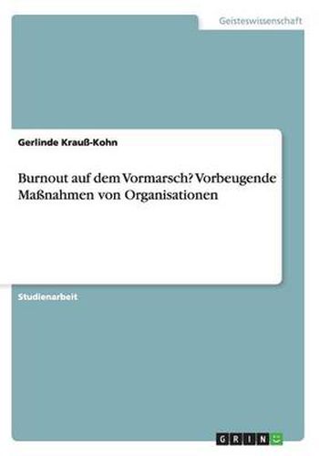 Cover image for Burnout auf dem Vormarsch? Vorbeugende Massnahmen fur Unternehmen und Organisationen